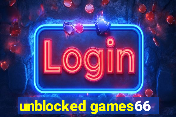 unblocked games66